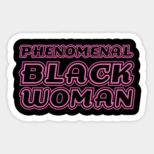 Phenomenal Black Woman, Black Queen, Black Girl Magic, African American Woman Sticker